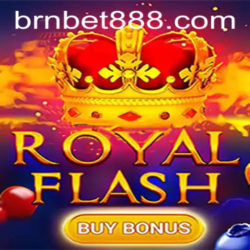 Descubra o Empolgante Mundo de RoyalFlashBuyBonus no BRNBET.COM